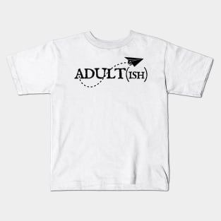 adultish Kids T-Shirt